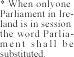 Singular when only one Parliament in session.