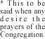 To be said when any desire prayers of the Congregaiton.