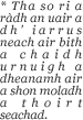 Tha so ri a r&agrave;dh an uair ...