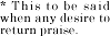 to be said when any desire to return praise